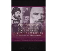 Andrew Donskov Leo Tolstoy in Conversation with Four Peasant Sectari (Tascabile)