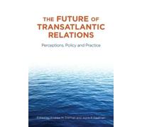 Andrew Dorman The Future of Transatlantic Relations (Tascabile)