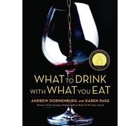 Andrew Dornenburg Karen Page What to Drink with What to Eat (Copertina rigida)