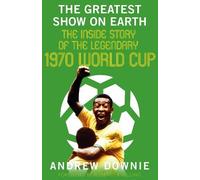 Andrew Downie The Greatest Show on Earth (Copertina rigida)