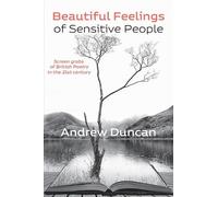 Andrew Duncan Beautiful Feelings of Sensitive People (Tascabile)