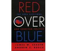 Andrew E. Busch James W. Ceaser Red Over Blue (Copertina rigida)