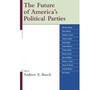 Andrew E. Busch The Future of America's Political Parties (Tascabile)