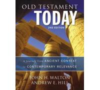 Andrew E. Hill John H. Walto Old Testament Today, 2nd Editio (Copertina rigida)