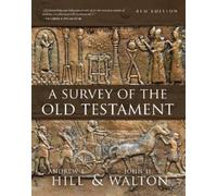 Andrew E. Hill John H. Walton A Survey of the Old Testament (Copertina rigida)