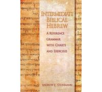 Andrew E Steinmann Intermediate Biblical Hebrew (Tascabile)