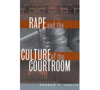 Andrew E. Taslitz Rape and the Culture of the Courtroom (Tascabile)