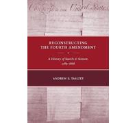 Andrew E. Taslitz Reconstructing the Fourth Amendment (Copertina rigida)