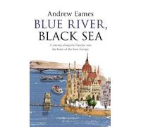 Andrew Eames Blue River, Black Sea (Tascabile)