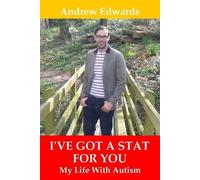 Andrew Edwards I've Got a Stat for You: My Life with Autism (Tascabile)