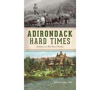 Andrew Egan Adirondack Hard Times (Copertina rigida)