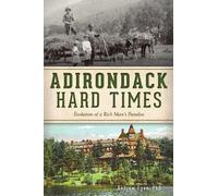 Andrew Egan Adirondack Hard Times (Tascabile)