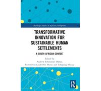Transformative Innovation for Sustainable Human Settlements: A South African Context