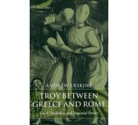 Andrew Erskine Troy Between Greece and Rome (Tascabile)