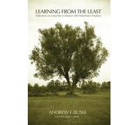 Andrew F Bush Learning from the Least (Tascabile)