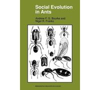 Andrew F.G. Bourke Nigel R. Franks Social Evolution in Ants (Tascabile)