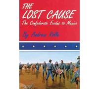 Andrew F. Rolle The Lost Cause (Tascabile)