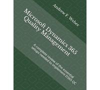 Andrew F Weber Microsoft Dynamics 365 Quality Management (Tascabile)