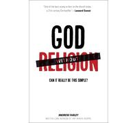 Andrew Farley God without Religion - Can It Really Be This Simple? (Tascabile)