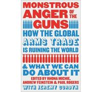 Andrew Feinstein Monstrous Anger of the Guns (Tascabile)