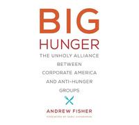 Andrew Fisher Big Hunger (Tascabile) Food, Health, and the Environment