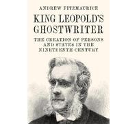 Andrew Fitzmaurice King Leopold's Ghostwriter (Copertina rigida)