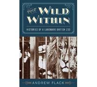 Andrew Flack The Wild Within (Copertina rigida)