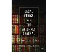 Andrew Flavelle Martin Legal Ethics and the Attorney General (Copertina rigida)
