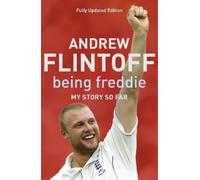 Andrew Flintoff Being Freddie: My Story so Far (Tascabile)
