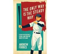 Andrew Forbes The Only Way Is the Steady Way (Tascabile)