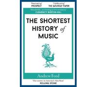 The Shortest History of Music: 16 (Shortest Histories)