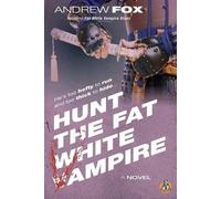 Andrew Fox Hunt the Fat White Vampire (Tascabile) Fat White Vampire