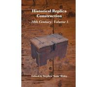 Andrew Fraser Wayne Robinson Stephen Wy Historical Replica Construct (Tascabile)