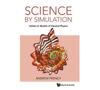Andrew French Science By Simulation - Volume 2: Models Of Cla (Copertina rigida)