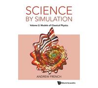 Andrew French Science By Simulation - Volume 2: Models Of Classical (Tascabile)