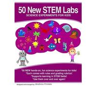 Andrew Frinkle 50 New STEM Labs - Science Experiments for Kids (Tascabile)