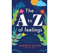 Andrew Fuller The A to Z of Feelings (Tascabile)