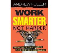 Andrew Fuller Work Smarter, Not Harder (Tascabile)