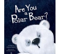 Andrew Gabriel Are You a Polar Bear? (Copertina rigida)