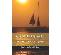 Andrew Gabriel Roth Kidnapped from God (Tascabile)