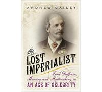 Andrew Gailey The Lost Imperialist (Tascabile)