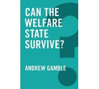 Andrew Gamble Can the Welfare State Survive? (Tascabile) Global Futures