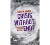 Andrew Gamble Crisis Without End? (Tascabile)