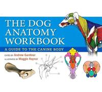 Andrew Gardiner Claire Phillips Dog Anatomy Workbook (Anello, filo)