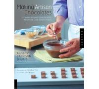 Andrew Garrison Shotts Making Artisan Chocolates (Tascabile)