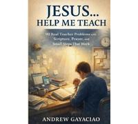 Andrew Gayaciao Jesus... Help Me Teach (Tascabile)