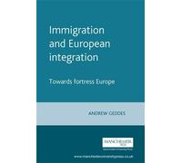 Andrew Geddes Immigration and European Integration (Tascabile) European Politics