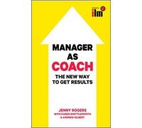 Andrew Gilbert Jenny Rogers Karen Manager as Coach: The New Way to (Tascabile)