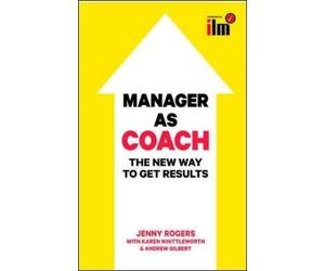 Andrew Gilbert Jenny Rogers Karen Manager as Coach: The New Way to (Tascabile)