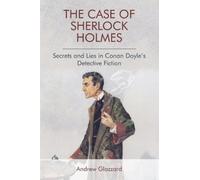 Andrew Glazzard The Case of Sherlock Holmes (Copertina rigida)